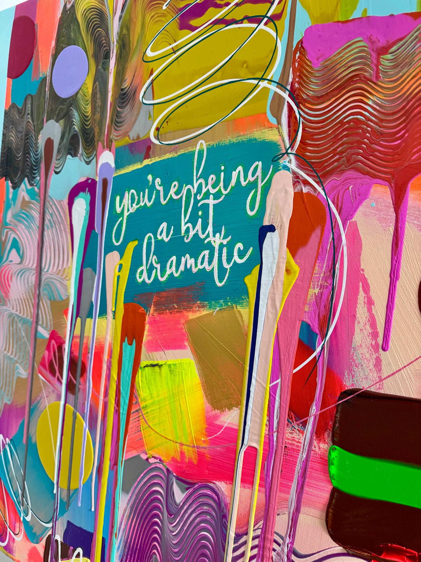 “You’re being a bit dramatic”