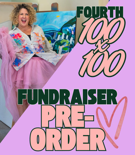 *PRE ORDER*  100 x 100 FUNDRAISER