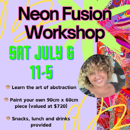 “Neon Fusion Workshop - July”